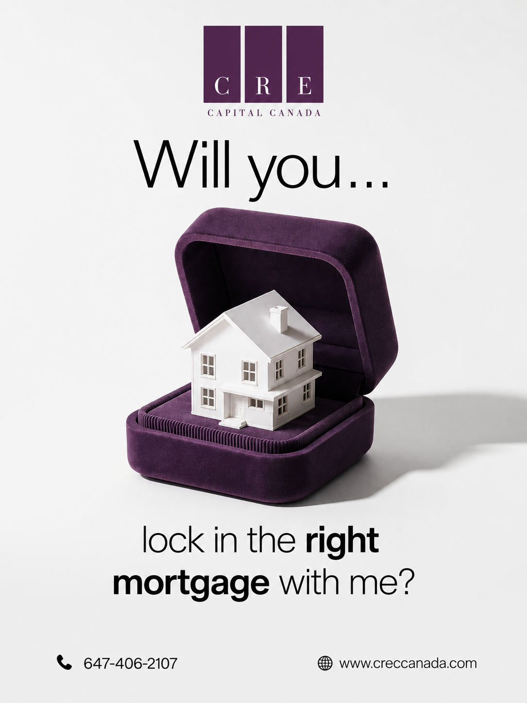 CRE Capital Canada - Will you lock in the right mortgage with me?